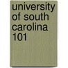 University Of South Carolina 101 door Brad M. Epstein