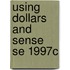 Using Dollars and Sense Se 1997c