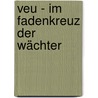Veu - Im Fadenkreuz Der Wächter by Detlef Nießen