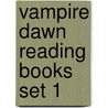 Vampire Dawn Reading Books Set 1 by Anne Rooney