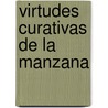 Virtudes Curativas de La Manzana door Jorge Sintes Pros