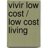 Vivir Low Cost / Low Cost Living door Marta Juste