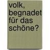 Volk, begnadet für das Schöne? door Peter Meier-Bergfeld