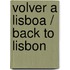 Volver a Lisboa / Back to Lisbon