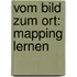 Vom Bild zum Ort: Mapping lernen