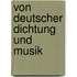 Von deutscher Dichtung und Musik