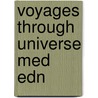 Voyages Through Universe Med Edn by David Morrison