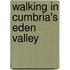 Walking in Cumbria's Eden Valley