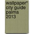 Wallpaper* City Guide Palma 2013