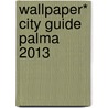 Wallpaper* City Guide Palma 2013 by Div.