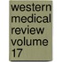 Western Medical Review Volume 17
