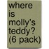 Where is Molly's Teddy? (6 Pack)