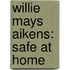 Willie Mays Aikens: Safe At Home