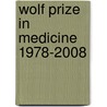 Wolf Prize in Medicine 1978-2008 door Gurdon