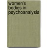 Women's Bodies In Psychoanalysis door Rosemary M.M. Balsam