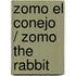 Zomo El Conejo / Zomo the Rabbit