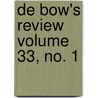 de Bow's Review Volume 33, No. 1 by James Dunwoody Brownson De Bow