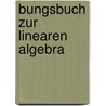 bungsbuch zur Linearen Algebra by Birgit Griese