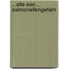 ...alte Eier... Salmonellengefahr by Hans Wurdack