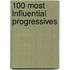100 Most Influential Progressives