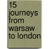 15 Journeys from Warsaw to London