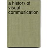 A History of Visual Communication door Josef Müller-Brockmann