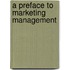 A Preface to Marketing Management