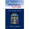 A Sustainable Presbyterian Future door Louis Weeks