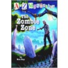 A to Z Mysteries: The Zombie Zone by Ron Roy