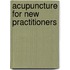 Acupuncture for New Practitioners