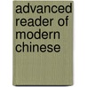 Advanced Reader of Modern Chinese door Joanne Chiang
