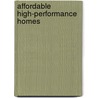 Affordable High-Performance Homes by United States Government