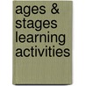 Ages & Stages Learning Activities by Ginger Fink