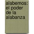 Alabemos: El Poder de la Alabanza