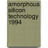 Amorphous Silicon Technology 1994