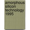 Amorphous Silicon Technology 1995 door Michael Hack