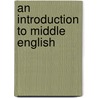 An Introduction to Middle English by Robert D. Fulk