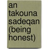 An Takouna Sadeqan (Being Honest) door Ghada Mohamed Mahmoud