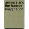 Animals and the Human Imagination door Gross