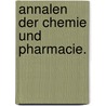 Annalen Der Chemie Und Pharmacie. by Justus Liebig