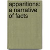 Apparitions: a Narrative of Facts door Bourchier Wrey Savile