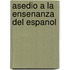 Asedio a La Ensenanza Del Espanol