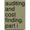 Auditing and Cost Finding. Part I door Seymour Walton