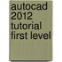 Autocad 2012 Tutorial First Level