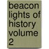 Beacon Lights of History Volume 2