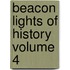 Beacon Lights of History Volume 4