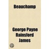 Beauchamp; Or, the Error Volume 2 door George Payne Rainsford James
