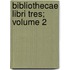 Bibliothecae Libri Tres; Volume 2