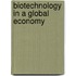Biotechnology in a Global Economy