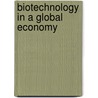 Biotechnology in a Global Economy door United States Government